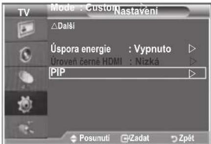 TV Mode : Custom Nastavení ΔDalší Úspora energie : Vypnuto Úroveň černé HDMI : Nizká PIP Posunutí Zadat Zpět
