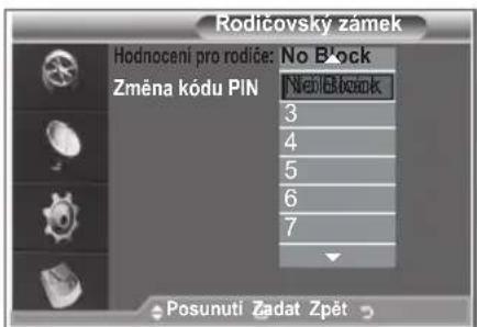 Rodičovský zámek Hodnocení pro rodíče: No Block Změna kódu PIN New Block 3 4 5 6 7 Posunuti Žadat Zpět