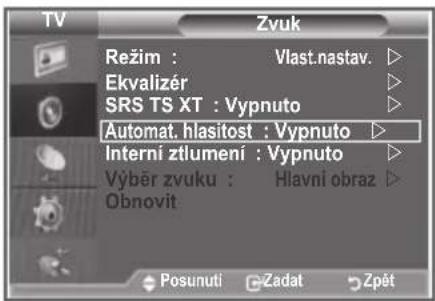 TV Zvuk Režim : Vlast.nastav. Ekvalizér SRS TS XT : Vypnuto Automat. hlasítost : Vypnuto Interní ztlumení : Vypnuto Výběr zvuku : Hlavní obraz Obnovit Posunuti Zadat Zpět