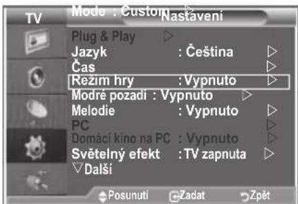 Mode : Custom Nastavení Plug & Play Jazyk : Čeština Čas Rezim hry : Vypnuto Modré pozadi : Vypnuto Melodie : Vypnuto PC Domácí kino na PC : Vypnuto Světelný efekt : TV zapnuta Đalší Posunuti Đžadat ĐZpět