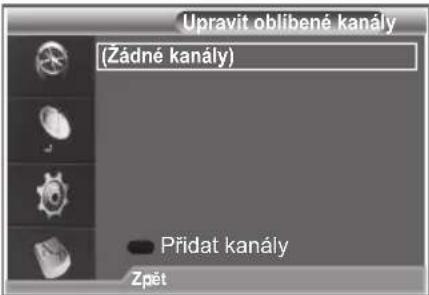 Upravit oblibené kanály (Žádné kanály) Přídat kanály Zpět