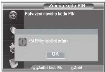 Změna kódu PIN Potvrzení nového kódu PIN Kód PIN byl úspěsné změnén. OK Zadání kódu PIN >Zpét
