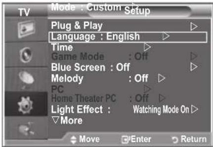 Mode : Custom Setup Plug & Play Language : English Time Game Mode : Off Blue Screen : Off Melody : Off PC Home Theater PC : Off Light Effect : Watching Mode On More Move Enter Return