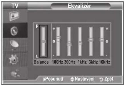 TV Ekvalizer P Balance 100Hz 300Hz 1kHz 3kHz 10kHz Posunuti Nastaveni Zpět