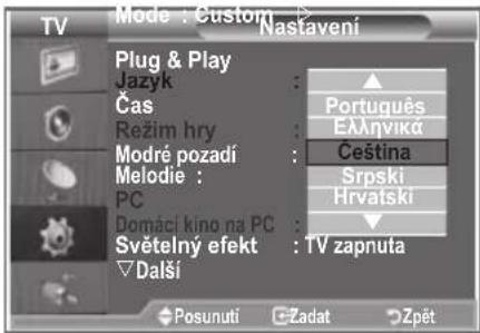 Mode : Custom Nastavení Plug & Play Jazyk Čas Režim hry Modré pozadí Melodie : PC Domáci kino na PC Světelný efekt : TV zapnuta Đalší Português Ελληνικα Čeština Srpski Hrvatski Posunuti Zadat Zpét