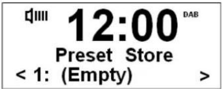 12:00 DAB Preset Store < 1: (Empty) >