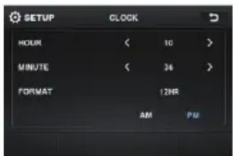 SETUP CLOCK HOUR < 10 > MINUTE < 36 > FORMAT 12HR AM PM