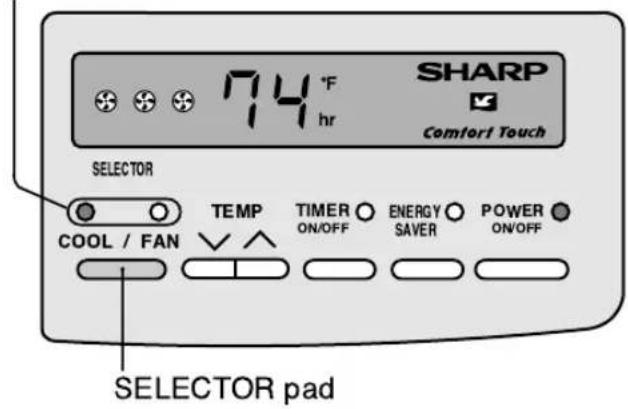 74°F hr SHARP Comfort Touch SELECTOR COOL / FAN TEMP TIMER ON/OFF ENERGY SAVER POWER ON/OFF SELECTOR pad