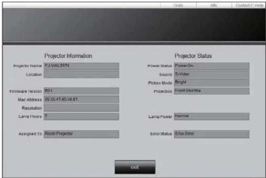 Projector Information Projector Name PJ WXL5670 Location Firmware Version 801 Mac Address 00.50.41.85.69.81 Resolution Lamp Hours 7 Assigned To Ricoh Projector Projector Status Power Status Power On Source S-Video Picture Mode Bright Projection Front-Desktop Lamp Power Normal Error Status 0.No Error Exit