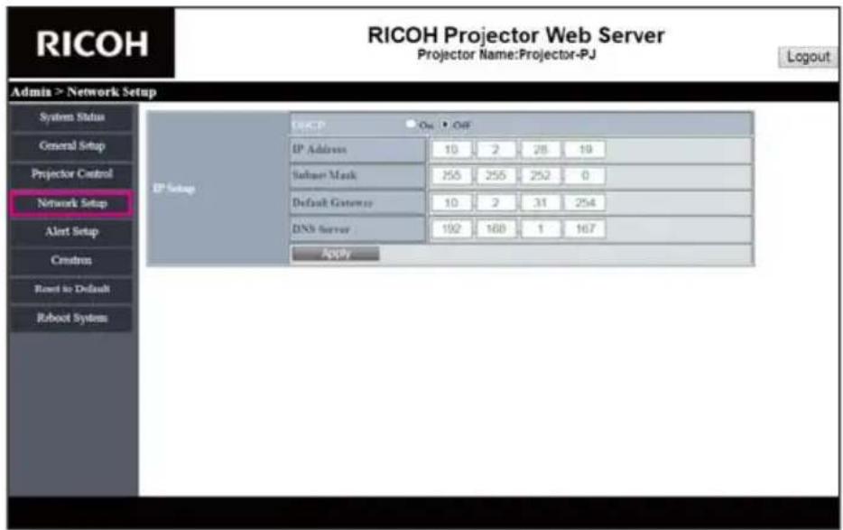 RICOH Projector Web Server Projector Name:Projector-PJ Login Admin > Network Setup System Status General Setup Projector Control Network Setup Alert Setup Centrus Reset to Default Roboct System IP Setup DHCP On Off IP Address 10 2 28 19 Subsea Mask 255 255 252 0 Default Gateway 10 2 31 254 DNS Server 192 160 1 167 Apply