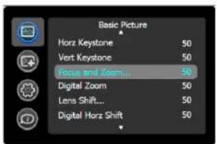 Basic Picture Horz Keystone 50 Vert Keystone 50 Focus and Zoom... 50 Digital Zoom 50 Lens Shift... 50 Digital Horz Shift 50