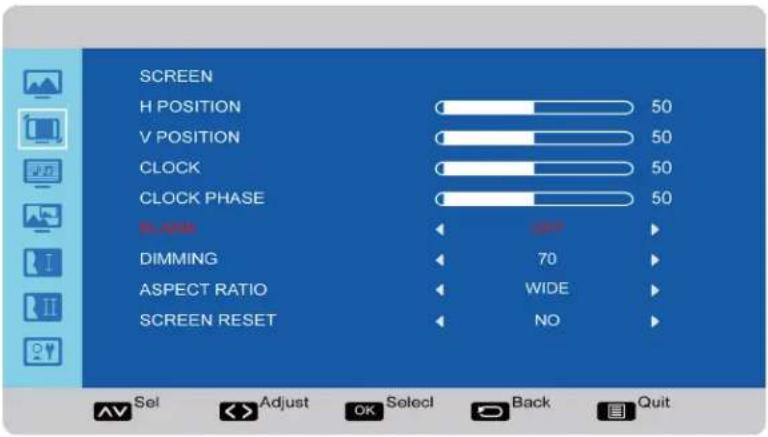 SCREEN H POSITION 50 V POSITION 50 CLOCK 50 CLOCK PHASE 50 In color OFF DIMMING 70 ASPECT RATIO WIDE SCREEN RESET NO Sel Adjust OK Select Back Quit