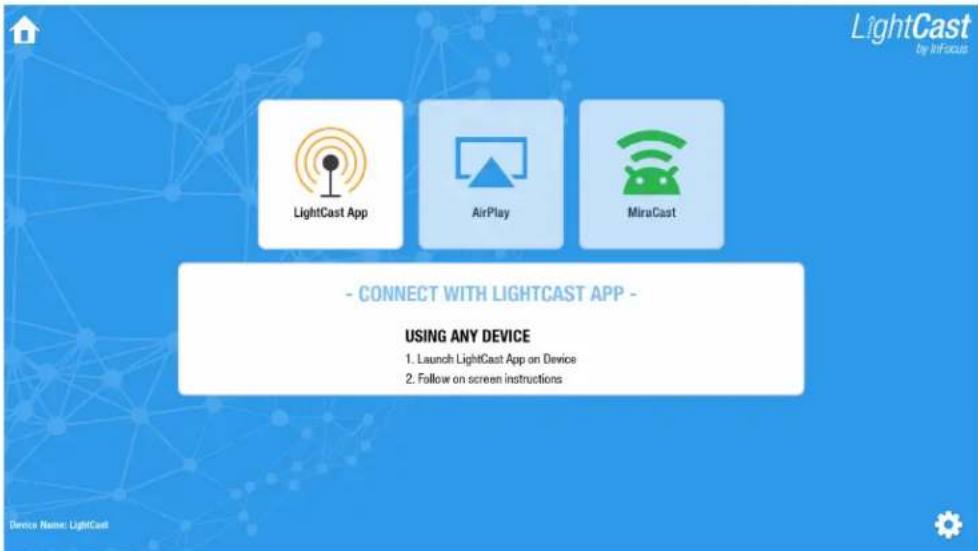 - CONNECT WITH LIGHTCAST APP - USING ANY DEVICE 1. Launch LightCast App on Device 2. Follow on screen instructions