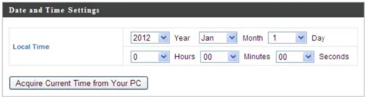 Date and Time Settings Local Time 2012 Year Jan Month 1 Day 0 Hours 00 Minutes 00 Seconds Acquire Current Time from Your PC