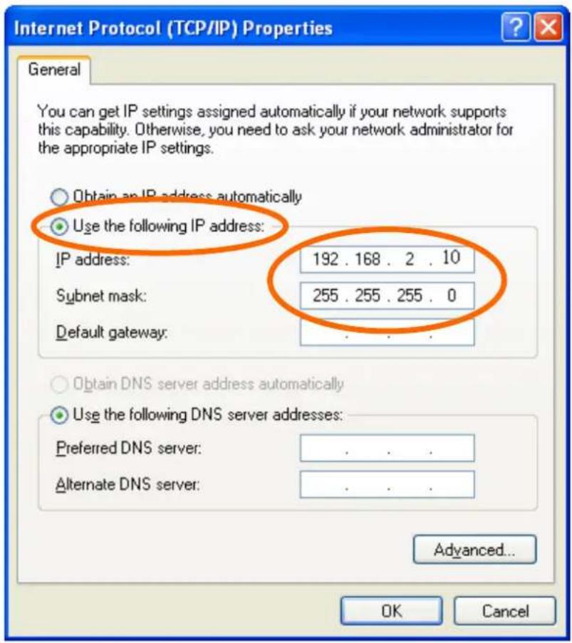Internet Protocol (TCP/IP) Properties General You can get IP settings assigned automatically if your network supports this capability. Otherwise, you need to ask your network administrator for the appropriate IP settings. Obtain an IP address automatically Use the following IP address: IP address: 192 . 168 . 2 . 10 Subnet mask: 255 . 255 . 255 . 0 Default gateway: . Obtain DNS server address automatically Use the following DNS server addresses: Preferred DNS server: . Alternate DNS server: . Advanced... OK Cancel