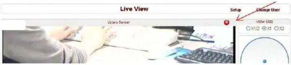 Live View Setup Change User Video Server View Size ○ X1/2 ○ X1 ○ X2