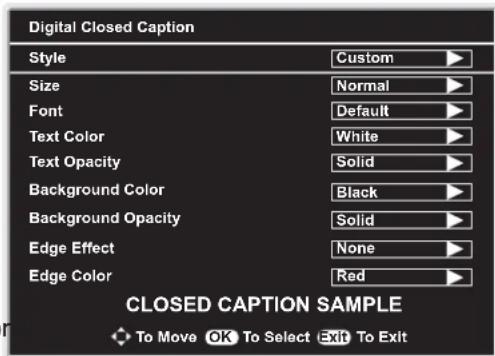 Digital Closed Caption Style Custom Size Normal Font Default Text Color White Text Opacity Solid Background Color Black Background Opacity Solid Edge Effect None Edge Color Red CLOSED CAPTION SAMPLE To Move OK To Select Exit To Exit