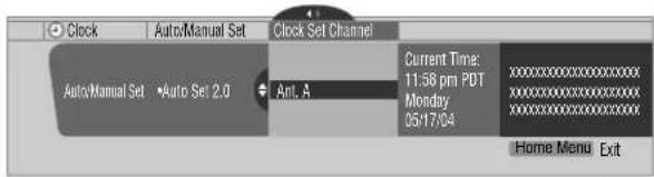 Clock Auto/Manual Set Clock Set Channel Auto/Manual Set *Auto Set 2.0 Ant. A Current Time: 11:58 pm PDT Monday 05:17/04 Home Menu Exit