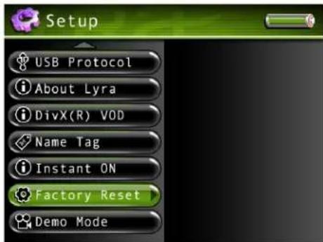 Setup USB Protocol About Lyra DivX(R) VOD Name Tag Instant ON Factory Reset Demo Mode