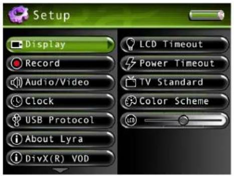 Setup Display Record Audio/Video Clock USB Protocol About Lyra DivX(R) VOD LCD Timeout Power Timeout TV Standard Color Scheme