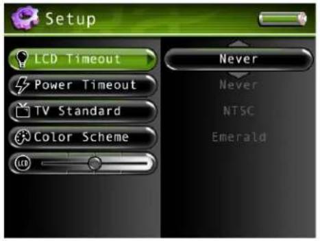 Setup LCD Timeout Power Timeout TV Standard Color Scheme Never Never NTSC Emerald