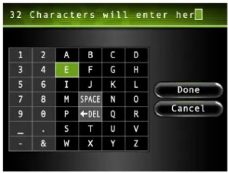 32 Characters will enter her 1 2 A B C D 3 4 E F G H 5 6 I J K L 7 8 M SPACE N O 9 0 P ←DEL Q R - . S T U V - & W X Y Z Done Cancel