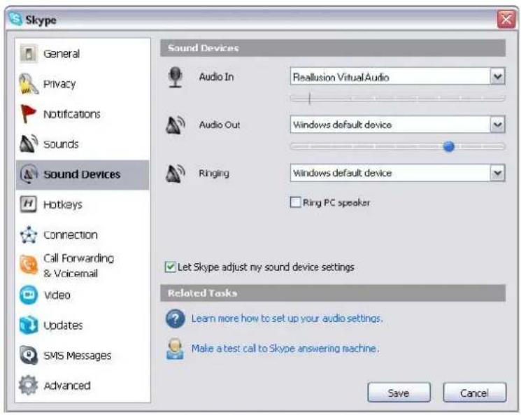 Skype General Privacy Notifications Sounds Sound Devices Hotkeys Connection Call Forwarding & Voicemail Video Updates SMS Messages Advanced Sound Devices Audio In Reallusion VirtualAudio Audio Out Windows default device Ringing Windows default device Ring PC speaker Let Skype adjust my sound device settings Related Tasks Learn more how to set up your audio settings. Make a test call to Skype answering machine. Save Cancel