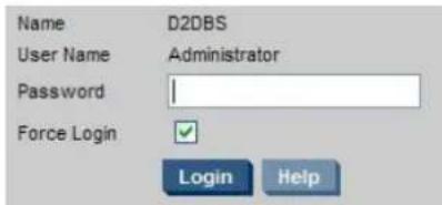Name D2DBS User Name Administrator Password Force Login Login Help