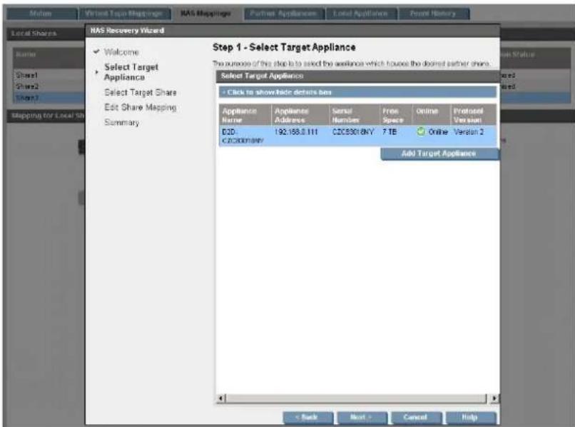 NAS Recovery Wizard Welcome Select Target Appliance Select Target Share Edit Share Mapping Summary Step 1 - Select Target Appliance The purpose of this step is to select the appliance which source the desired partner share. Select Target Appliance Click to show basic details box Appliance Name Appliance Address Serial Number Free Space Online Protocol Version D3D C2000001 192.165.0.111 CDC83018NY 7 TB Online Version 2 Add Target Appliance < Back Next > Cancel Help
