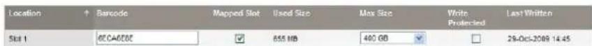 Location ↑ Barcode Mapped Slot Used Size Max Size Write Last Written 5bit 1 00CA48DC ✓ 655 MB 400 GB ✓ □ 29-Oct-2009 14:45