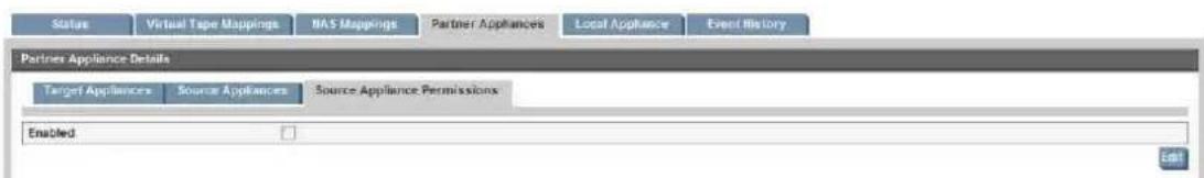 Status Virtual Tape Mappings NAS Mappings Partner Appliances Local Appliances Event History Partner Appliance Details Target Appliances Source Appliances Source Appliance Permissions Enabled Edit