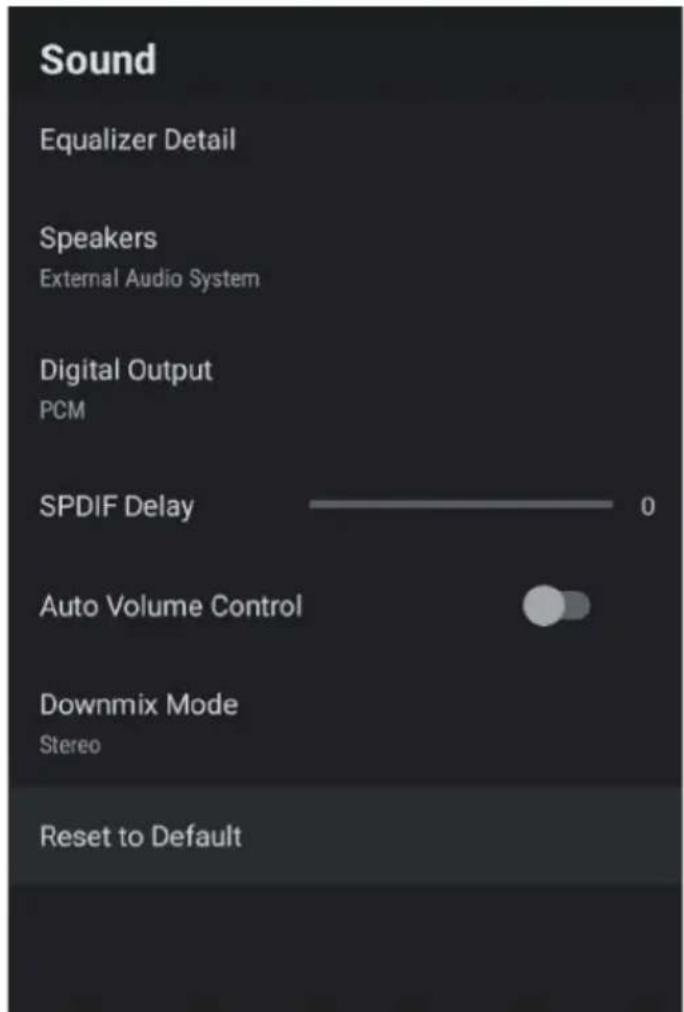 Sound Equalizer Detail Speakers External Audio System Digital Output PCM SPDIF Delay 0 Auto Volume Control Downmix Mode Stereo Reset to Default
