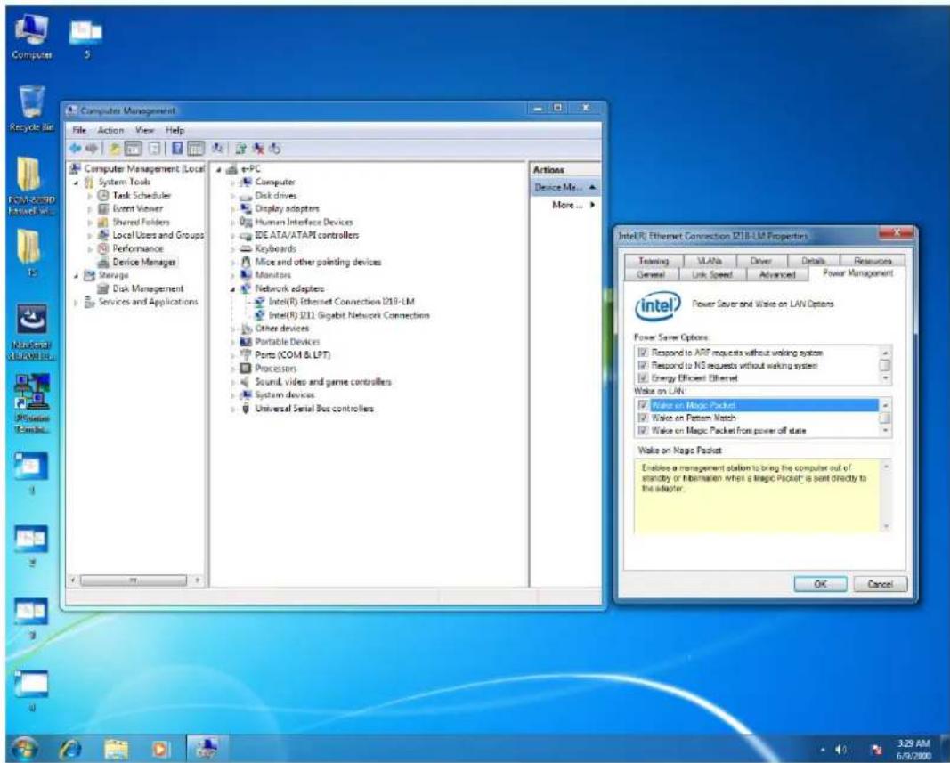 Computer Management File Action View Help Computer Management (Local) System Tools Task Scheduler Event Viewer Shared Folders Local Users and Groups Performance Device Manager Manage Disk Management Services and Applications e-PC Computer Disk drives Display adapters Human Interface Devices IDE ATA/ATAPI controllers Keyboards Mice and other pointing devices Manitars Network adapters Intel(R) Ethernet Connection I210-LM Intel(R) I211 Gigabit Network Connectim Other devices Portable Devices Ports (COM & LPT) Processors Sound, video and game controllers System devices Universal Serial Bus controllers Actions Device Mix... More... Intel(R) Ethernet Connection I210-LM Properties Training VLANs Driver Details Resources General Link Speed Advanced Power Management Power Saver and Wake on LAN Options Power Saver Options: Respond to ARP requests without waking system Respond to NS requests without waking system Energy Efficient Ethernet Wake on LAN: Wake on Magic Packet Wake on Pattern Watch Wake on Magic Packet from power off state Wake on Magic Packet Enable a management station to bring the computer out of standby or hibernation when a Magic Packet is sent directly to the adapter. OK Cancel