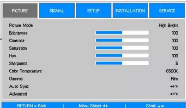 PICTURE SIGNAL SETUP INSTALLATION SERVICE Picture Mode High Bright Brightness 100 Contrast 100 Saturation 100 Hue 100 Sharpness 5 Color Temperature 6500K Gamma Fim Auto Sync ←/→ Advanced ←/→ RETURN = Back Menu Select ↕ Scroll ▼