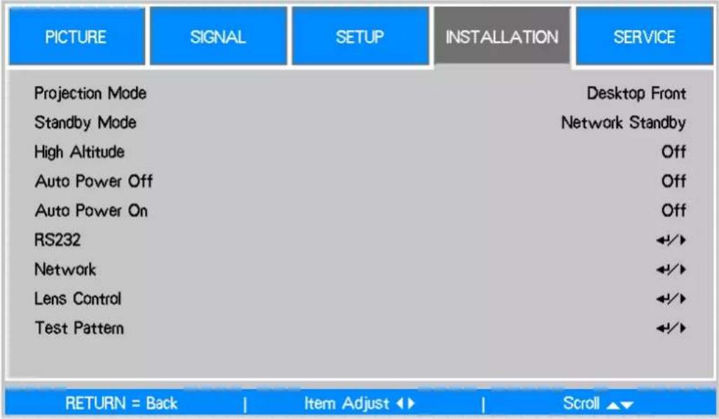 PICTURE SIGNAL SETUP INSTALLATION SERVICE Projection Mode Desktop Front Standby Mode Network Standby High Altitude Off Auto Power Off Off Auto Power On Off RS232 +/+ Network +/+ Lens Control +/+ Test Pattern +/+ RETURN = Back Item Adjust ▶ Scroll ▶▼