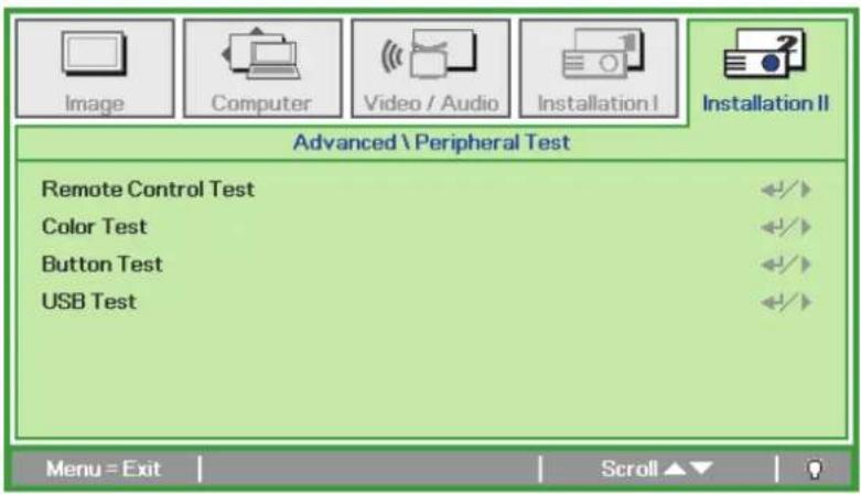 Image Computer Video / Audio Installation I Installation II Advanced \ Peripheral Test Remote Control Test Color Test Button Test USB Test Menu = Exit Scroll ▲▼