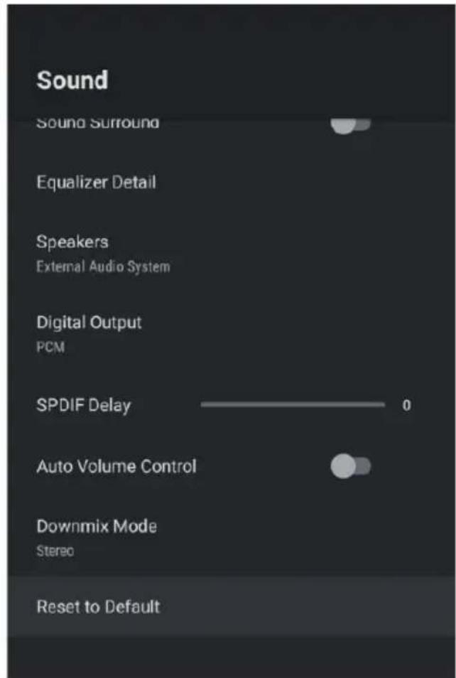 Sound Sound Surround Equalizer Detail Speakers External Audio System Digital Output PCM SPDIF Delay 0 Auto Volume Control Downmix Mode Stereo Reset to Default