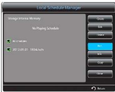 Local Schedule Manager Storage Internal Memory No Playing Schedule ✓ All rights file 2012.01.01 1834.fch Create Edit Delete Help Info Copy Close Return