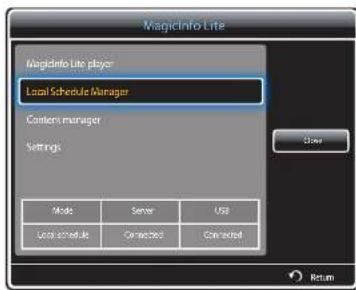 MagicInfo Lite MagicInfo Lite player Local Schedule Manager Contents manager Settings Mode Server User Local schedule Connected Connect All View Return