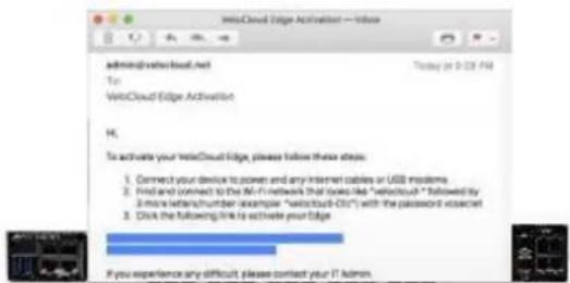 WeCloud Edge Activation admin@weCloud.net Today in 9:22 PM WebCloud Edge Activation Hi. To activate your WeCloud Edge, please follow these steps: 1. Connect your device to power and any Internet cables or USB modems 2. Find and connect to the Wi-Fi network that looks like "weizcloud" followed by 3. More information/number examples "weizcloud-ClC" with the password secret 4. Click the following link to activate your Edge If you experience any difficult, please contact your IT admin.