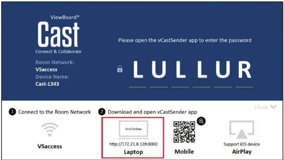 ViewBoard® Cast Connect & Collaborate Room Network: VSaccess Device Name: Cast-1343 Please open the vCastSender app to enter the password LULLUR ① Connect to the Room Network ② Download and open vCastSender app Visit below http://172.21.8.128:8000 Laptop Mobile Support iOS device AirPlay