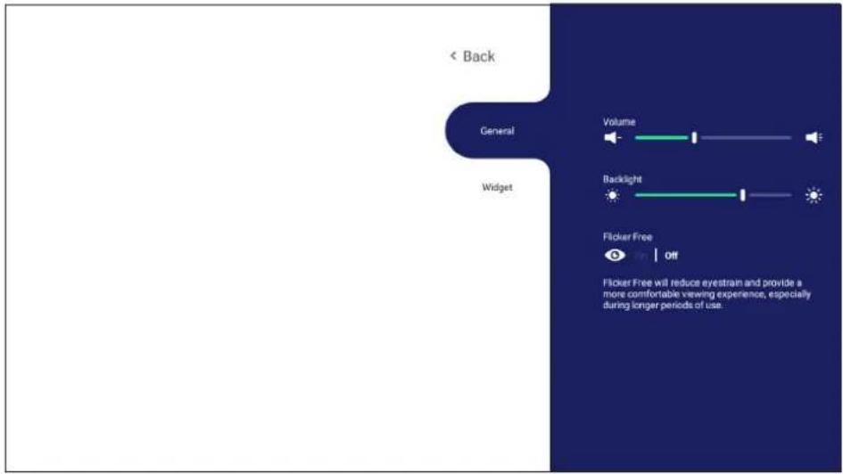 < Back General Widget Volume Backlight Flicker Free Off Flicker Free will reduce eyestrain and provide a more comfortable viewing experience, especially during longer periods of use.