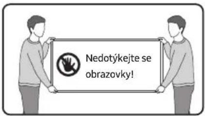 Nedotýkejte se obrazovky!