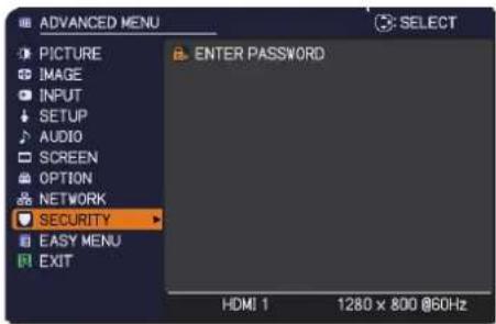 ADVANCED MENU PICTURE IMAGE INPUT SETUP AUDIO SCREEN OPTION NETWORK SECURITY EASY MENU EXIT ENTER PASSWORD HDMI 1 1280 x 800 @60Hz