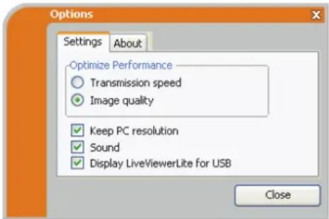 Options Settings About Optimize Performance Transmission speed Image quality Keep PC resolution Sound Display LiveViewerLite for USB Close
