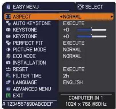 EASY MENU ASPECT AUTO KEYSTONE KEYSTONE KEYSTONE PERFECT FIT PICTURE MODE ECO MODE INSTALLATION RESET FILTER TIME LANGUAGE ADVANCED MENU EXIT 1234567890ABCDEF NORMAL EXECUTE +0 +0 EXECUTE NORMAL NORMAL EXECUTE 2h ENGLISH COMPUTER IN 1 1024 x 768 @60Hz