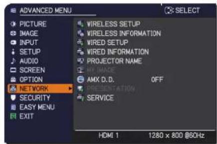 ADVANCED MENU PICTURE IMAGE INPUT SETUP AUDIO SCREEN OPTION NETWORK SECURITY EASY MENU EXIT VIRELESS SETUP WIRELESS INFORMATION WIRED SETUP WIRED INFORMATION PROJECTOR NAME HY IMAGE AMX D.D. OFF PRESENTATION SERVICE HDMI 1 1280 x 800 @60Hz