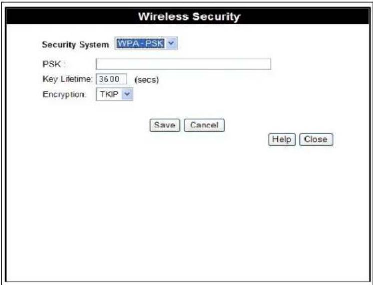 Wireless Security Security System WPA - PSK PSK : Key Lifetime: 36.00 (secs) Encryption: TKIP Save Cancel Help Close