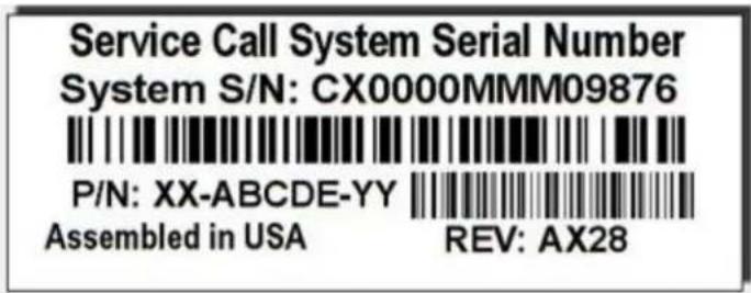 Service Call System Serial Number System S/N: CX0000MMM09876 P/N: XX-ABCDE-YY Assembled in USA REV: AX28