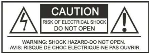 CAUTION RISK OF ELECTRICAL SHOCK DO NOT OPEN WARNING: SHOCK HAZARD-DO NOT OPEN. AVIS: RISQUE DE CHOC ELECTRIQUE-NE PAS OUVRIR.